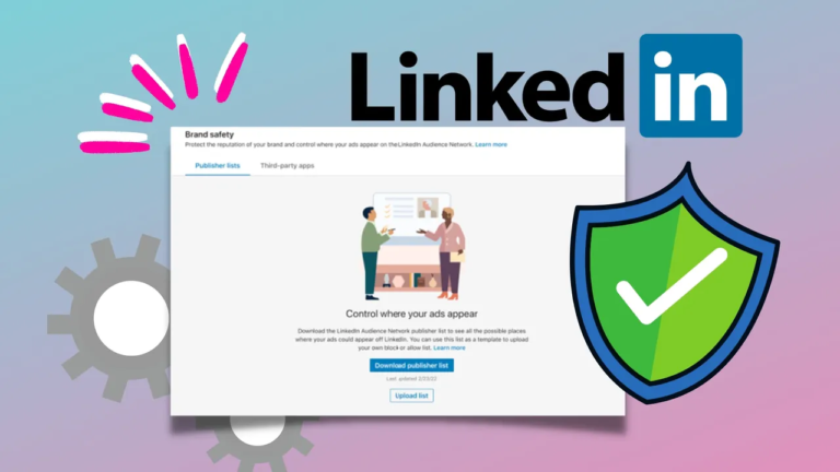 LinkedIn’s ‘Brand Saftey Hub’