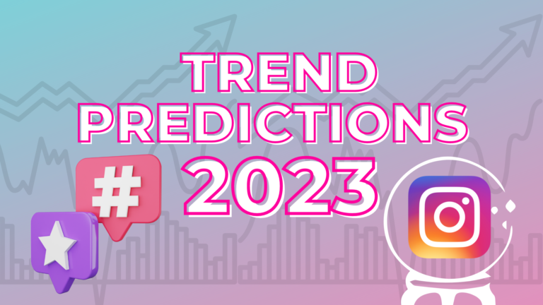 Instagram Trend Predictions 2023