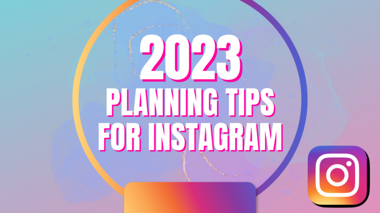 2023 Planning Tips for Instagram