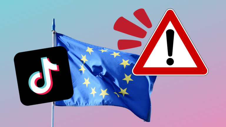 EU: TikTok, You’ve Been Warned…