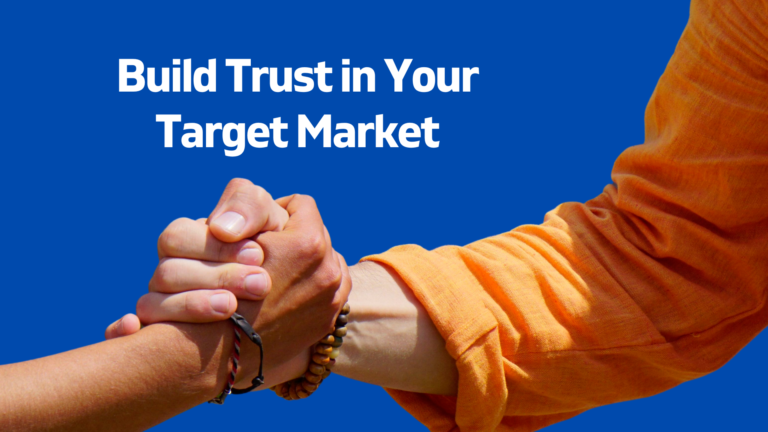 How to Build Trust in Your Target Market