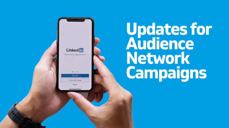 New LinkedIn Updates for Audience Network Campaigns