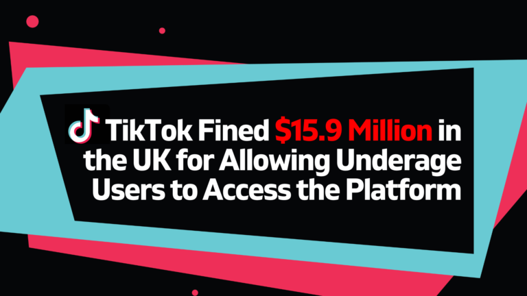 TiKTok’s $15.9 Million UK Fine