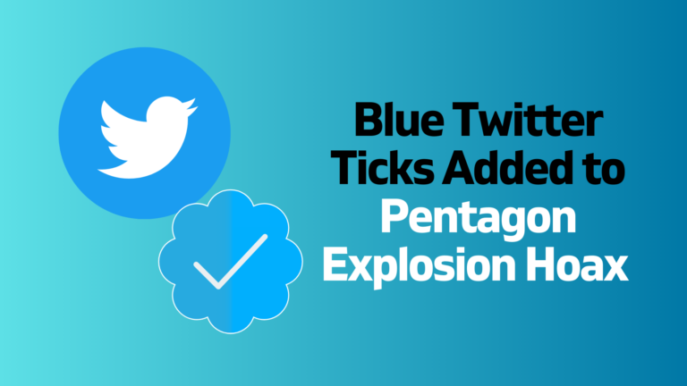 Blue Twitter Ticks Added to Pentagon Explosion Hoax