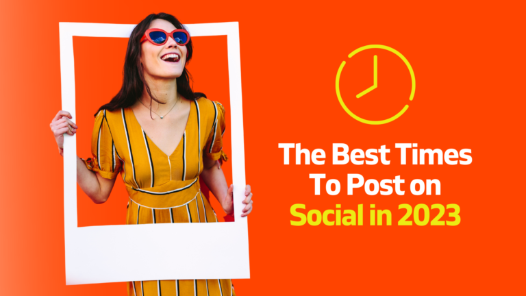 The Best Times To Post on Social in 2023