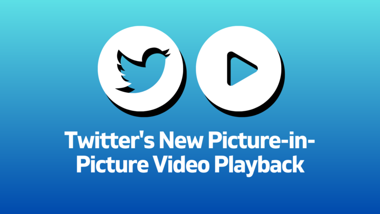 Twitter’s New Picture-in-Picture Video Playback