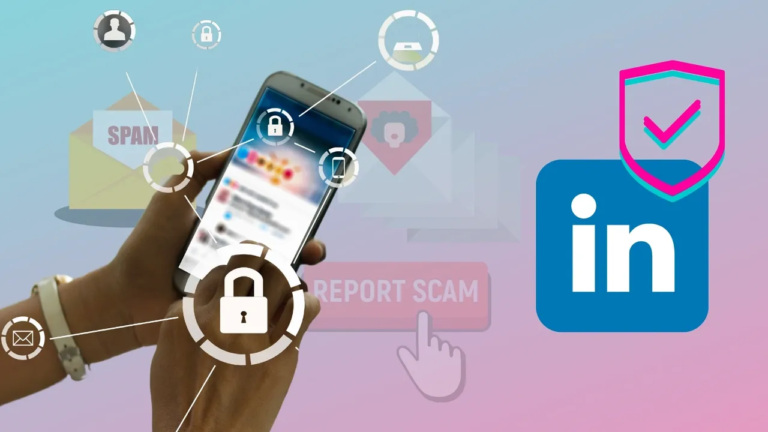 LinkedIn Provides New Update on Scam and Fake Profiles Report