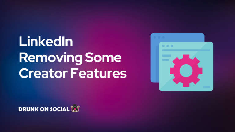 LinkedIn Removing Some Creator Features