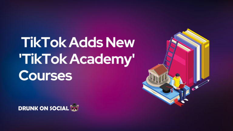 TikTok Adds New ‘TikTok Academy’ Courses