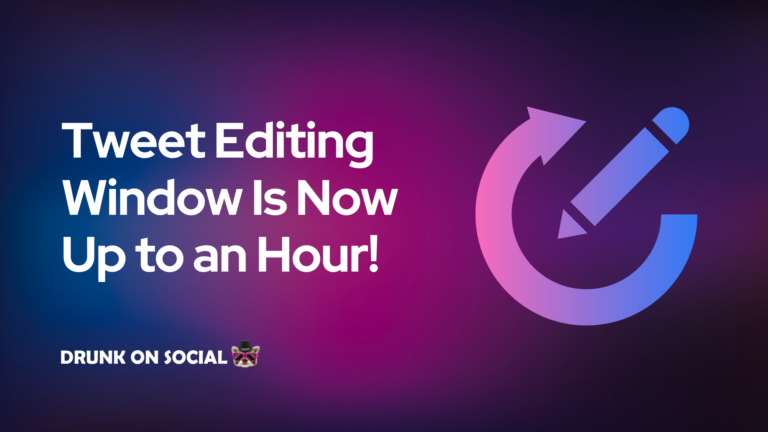 Tweet Editing Window Is Now Up to an Hour!