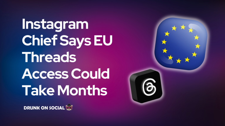 Instagram Chief Says EU Threads Access Could Take Months