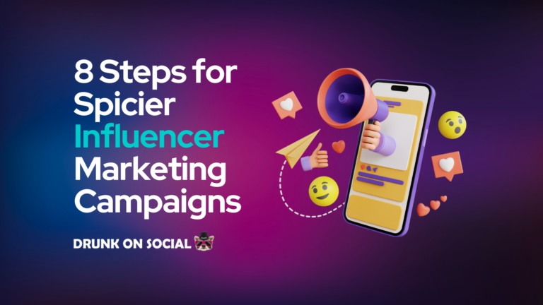 8 Steps for Spicier Influencer Marketing Campaigns