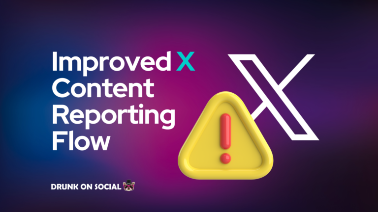 Improved X Content Reporting Flow