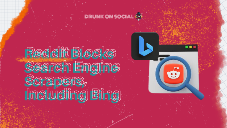 Reddit Blocks Search Engine Scrapers, Including Bing