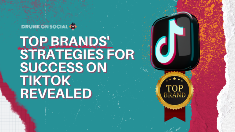 Top Brands’ Strategies for Success on TikTok Revealed